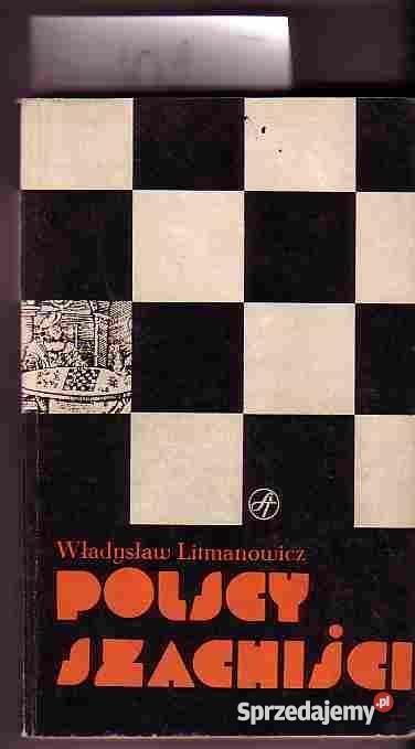 102 POLSCY SZACHIŚCI WŁADYSŁAW LITMANOWICZ Czyrna