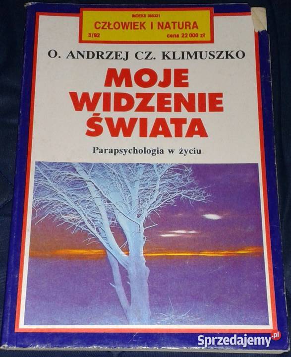 Moje widzenie świata Parapsychologia w życiu O Chełm