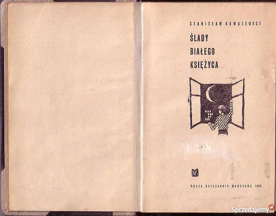 0340 ŚLADY BIAŁEGO KSIĘŻYCA STANISŁAW KOWALEWSKI Czyrna sprzedam