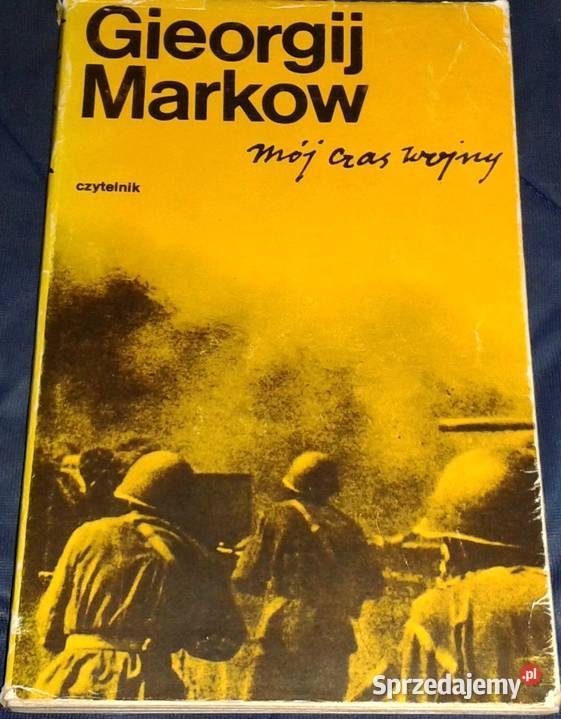 Mój czas wojny Gieorgij Markow Chełm