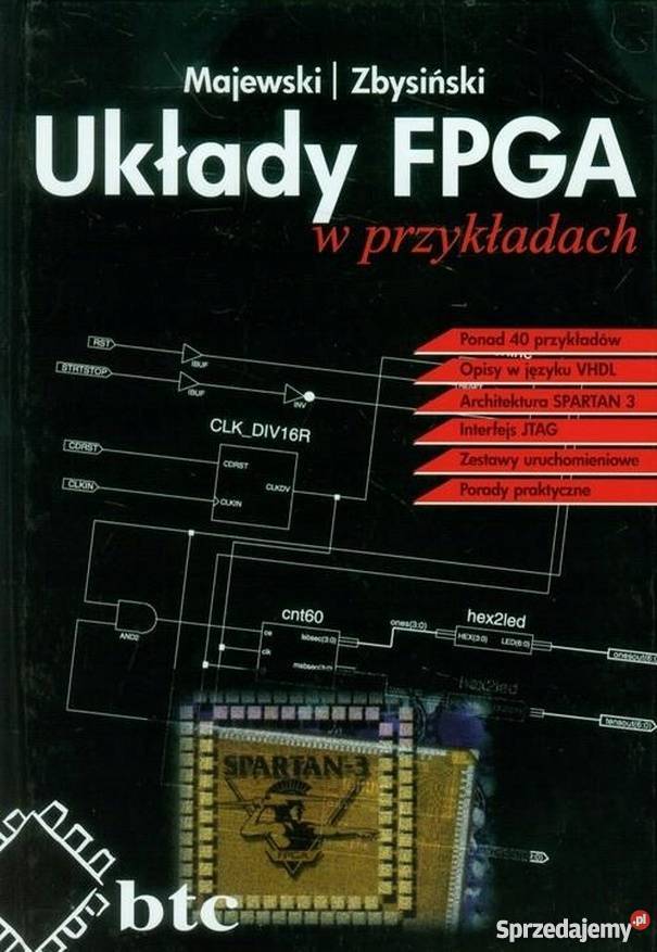 UKŁADY FPGA W PRZYKŁADACH ZBYSIŃSKI P MAJEWSKI J