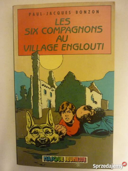LES SIX COMPAGNONS AU VILLAGE ENGLOUTI BONZON Elbląg