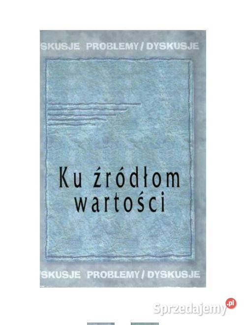 Ku źródłom wartości filozofia, historia filozofii Łódź