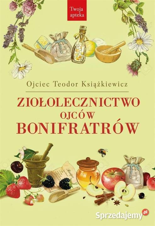 Ziołolecznictwo Ojców Bonifratów Książkiewicz Świdnica