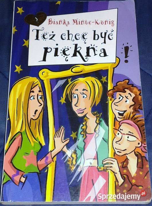 Też chcę być piękna Bianka MinteKnig Chełm