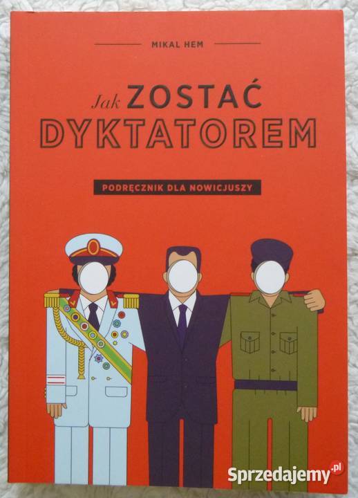 zostać dyktatorem Podręcznik nowicjuszy Mikal Warszawa sprzedam