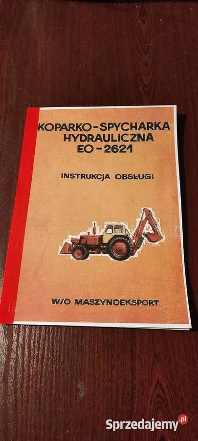 Instrukcja obsługi koparko spycharki eo 2621 Stalowa Wola