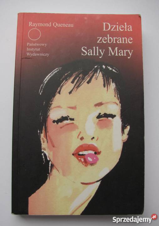 DZIEŁA ZEBRANE SALLY MARY QUENEAU RAYMOND