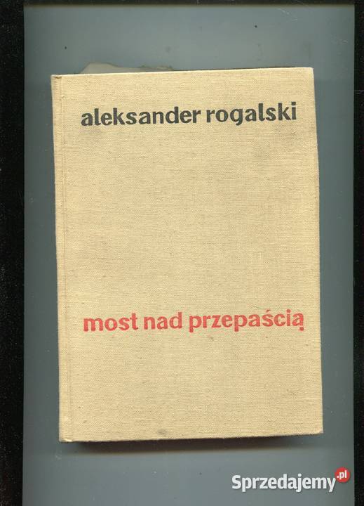 Most przepaścią Aleksander Rogalski twarda Szczecin