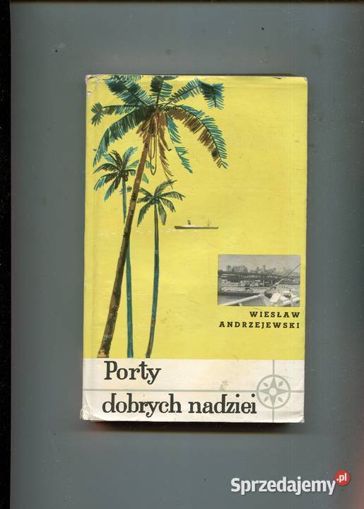 Porty dobrych nadziei Wiesław Andrzejewski miękka z obwolutą Szczecin