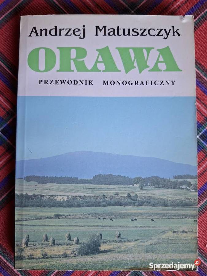 Orawa Andrzej Matuszczyk przewodnik Kraków sprzedam