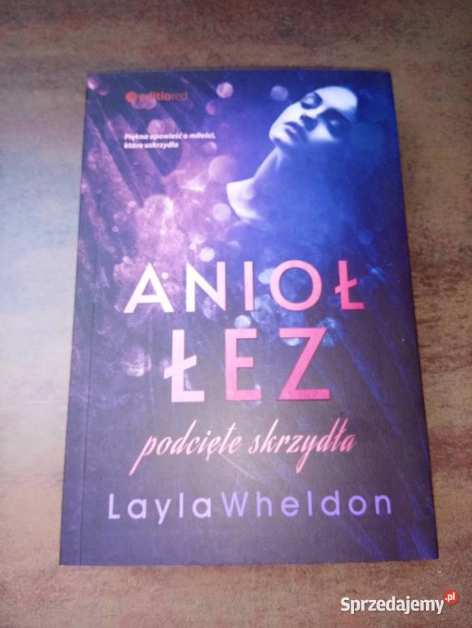 Layla Wheldon Anioł łez Podcięte skrzydła warmińsko-mazurskie Giżycko