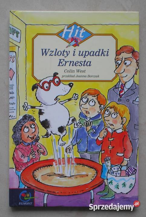 Wzloty i upadki Ernesta Colin West Ilustrowana Kraków