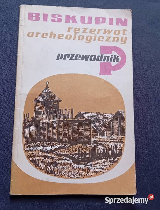 W Zajączkowski Biskupin rezerwat archeologiczny