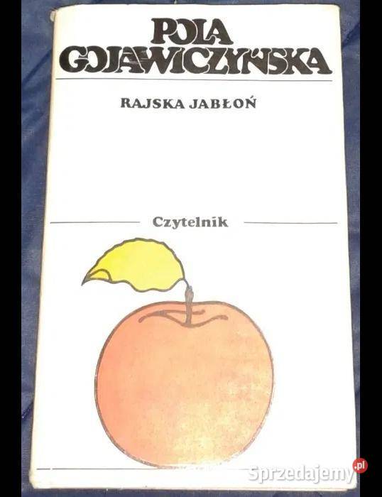 Rajska jabłoń Pola Gojawiczyńska Tom 1 i 2 Chełm