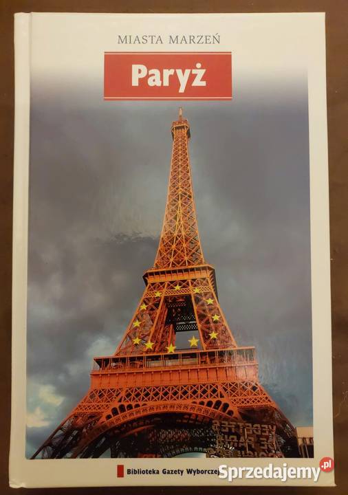 Przewodnik Seria Miasta marzeń Paryż Francja Wrocław