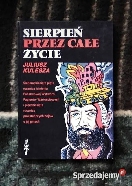 Sierpień całe życie Juliusz Kulesza Rok wydania 1994