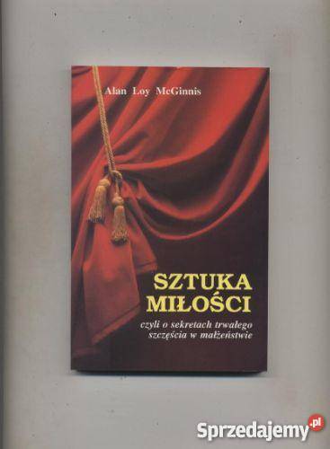 Sztuka miłości czyli o sekretach trwałego szczęścia w m