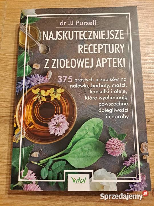 NAJSKUTECZNIEJSZE RECEPTURY Z ZIOŁOWEJ APTEKI miękka Kraków sprzedam