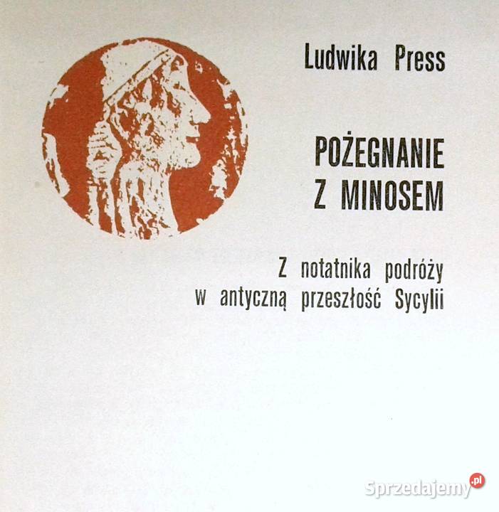 Pożegnanie z Minosem Ludwika Press Pozostałe Chełm