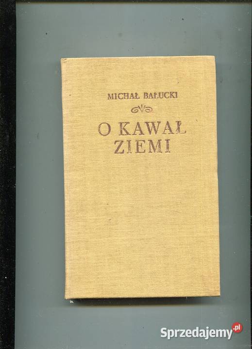 O kawał ziemi Michał Bałucki Szczecin