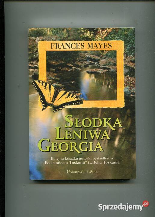 Słodka Leniwa Georgia Frances Mayes Proza i poezja Szczecin
