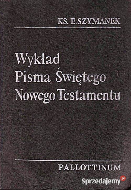 WYKŁAD PISMA ŚWIĘTEGO Nowego Testamentu Edward Chorzów