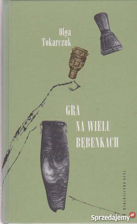 GRA NA WIELU BĘBENKACH TOKARCZUK OLGA Białystok