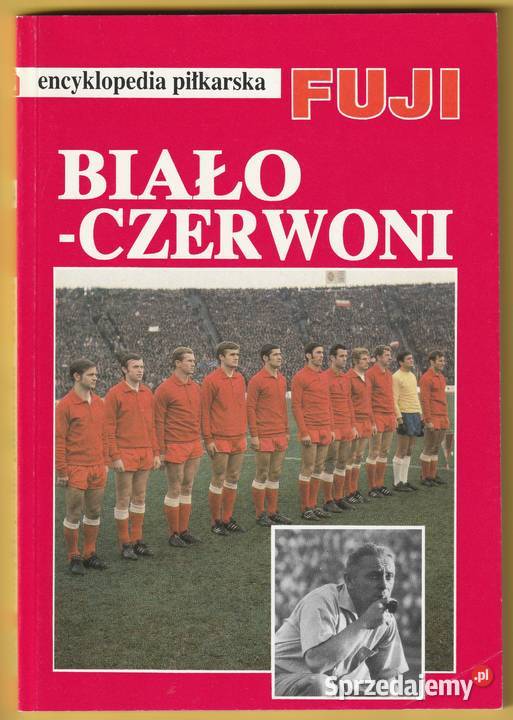 ENCYKLOPEDIA PIŁKARSKA FUJI BIAŁOCZERWONI E14 sprzedam