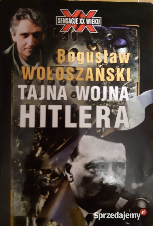 Wołoszański B Tajna wojna Hitlera Warszawa