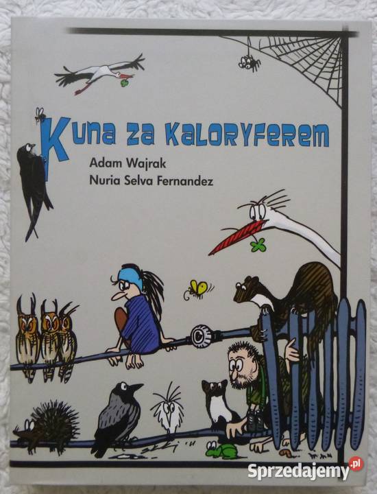 Kuna kaloryferem Adam Wajrak i Nuria Selva zwierzęta domowe i hodowlane Książki i Podręczniki