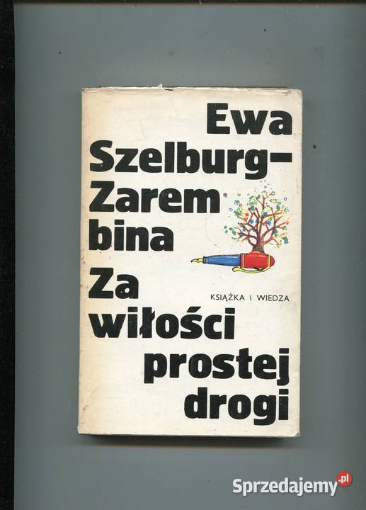 Zawiłości prostej drogi Szelburg Zarembina Szczecin sprzedam