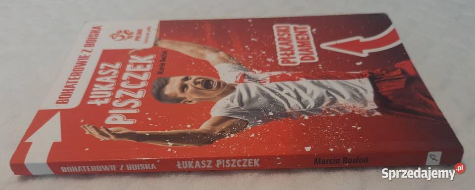 Łukasz Piszczek Piłkarski diament Bohaterowie z ISBN 9788324521784 Czeladź