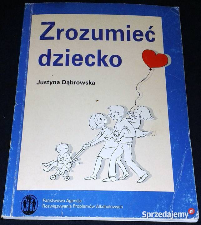 Zrozumieć dziecko Justyna Dąbrowska