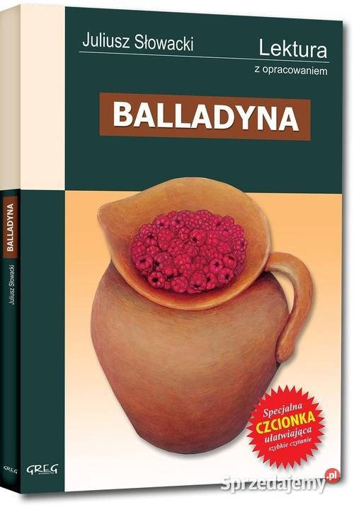 Balladyna opracowanie streszczenie Słowacki jm Osięciny