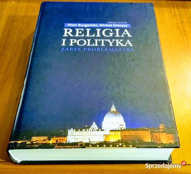 Religia i polityka zarys problematyki Piotr ISBN 9788371519864 pomorskie Gdańsk