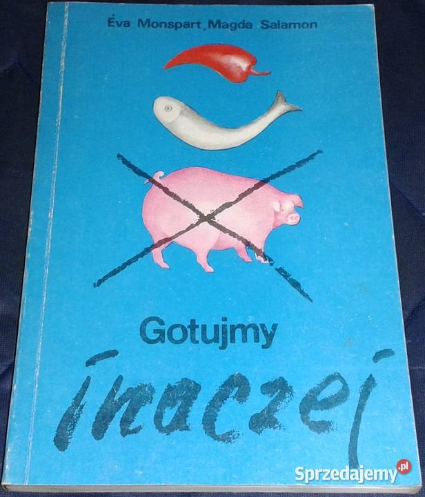 Gotujmy inaczej Eva Monspart Magda Salamon lubelskie