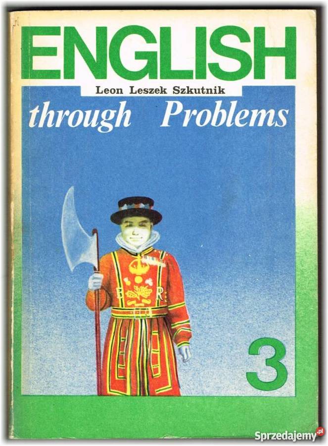ENGLISH THROUGH PROBLEMS 3 SZKUTNIK LESZEK
