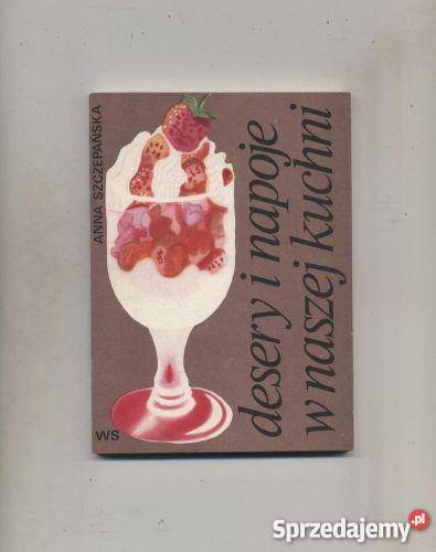 Desery i napoje w naszej kuchni Szczecin