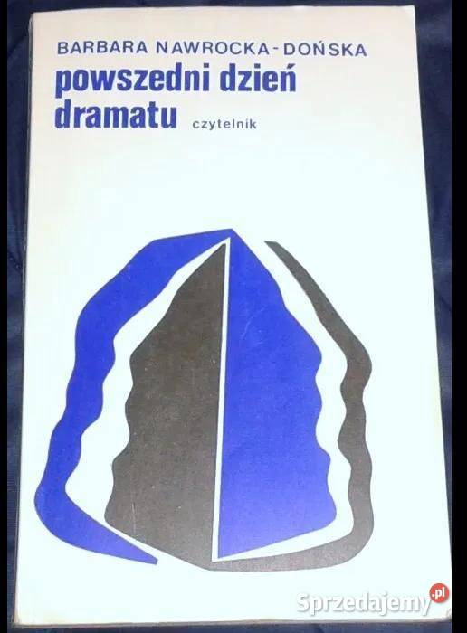 Powszedni dzień dramatu Barbara Nawrocka Dońska miękka z obwolutą lubelskie Chełm