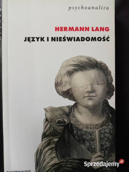 Hermann Lang Język i nieświadomość Hrubieszów