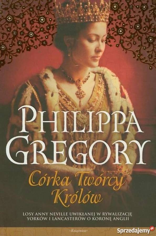 CÓRKA TWÓRCY KRÓLÓW GREGORY PHILIPPA Proza i poezja