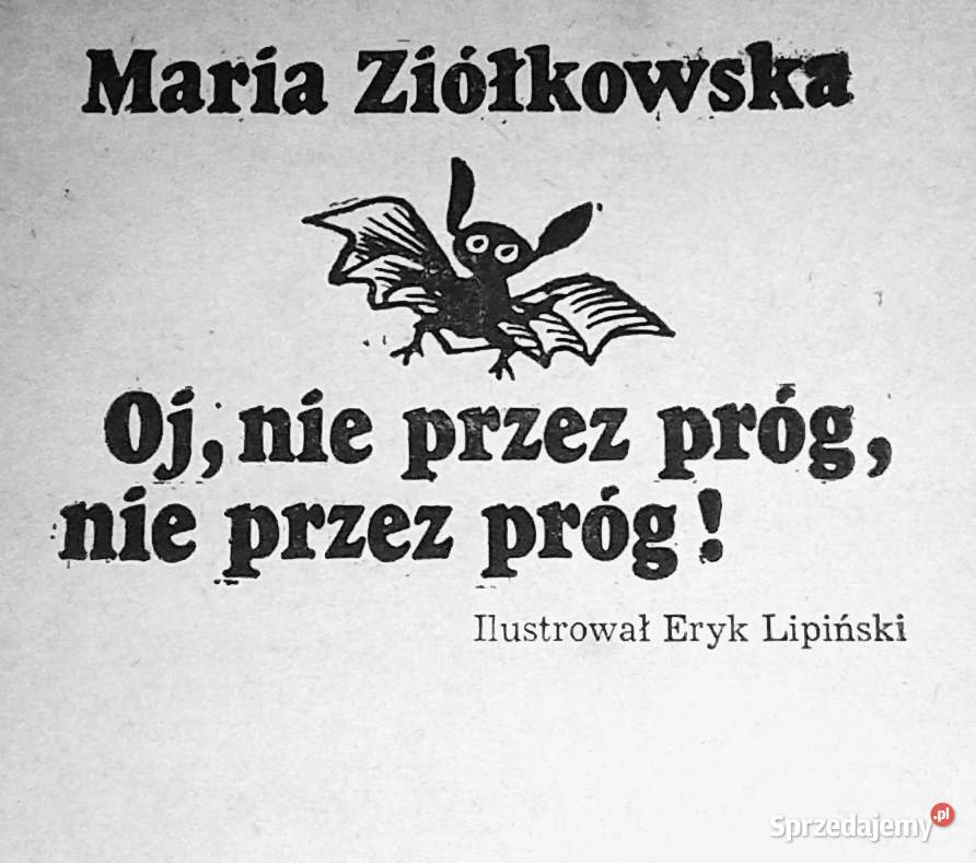 Oj nie próg nie próg Maria Ziółkowska Chełm