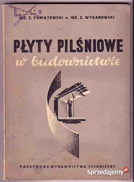 104 PŁYTY PILŚNIOWE W BUDOWNICTWIE S PONIATOWSKI Poradniki, albumy i reportaże Czyrna