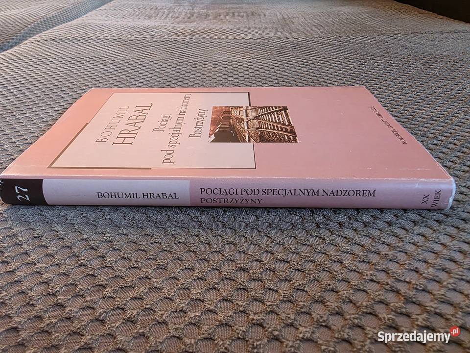 Bohumil Hrabal Pociągi pod specjalnym nadzorem i ISBN 8389651769 Kraków