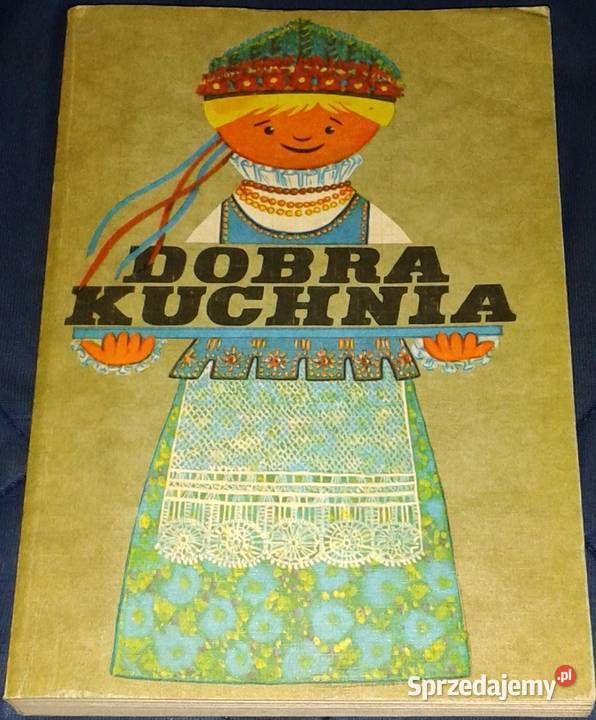 Dobra kuchnia Żywienie w rodzinie praca zbiorowa lubelskie Chełm