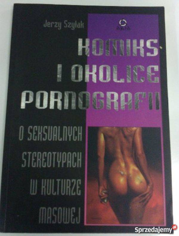 KOMIKS I PORNOGRAFII SZYLAK J Rok wydania 1996 Wrocław