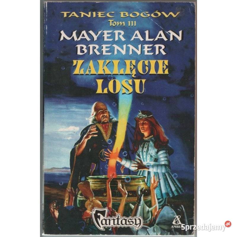Taniec Bogów Tom III Zaklęcie Losu Mayer Alan Kultura i Rozrywka lubelskie