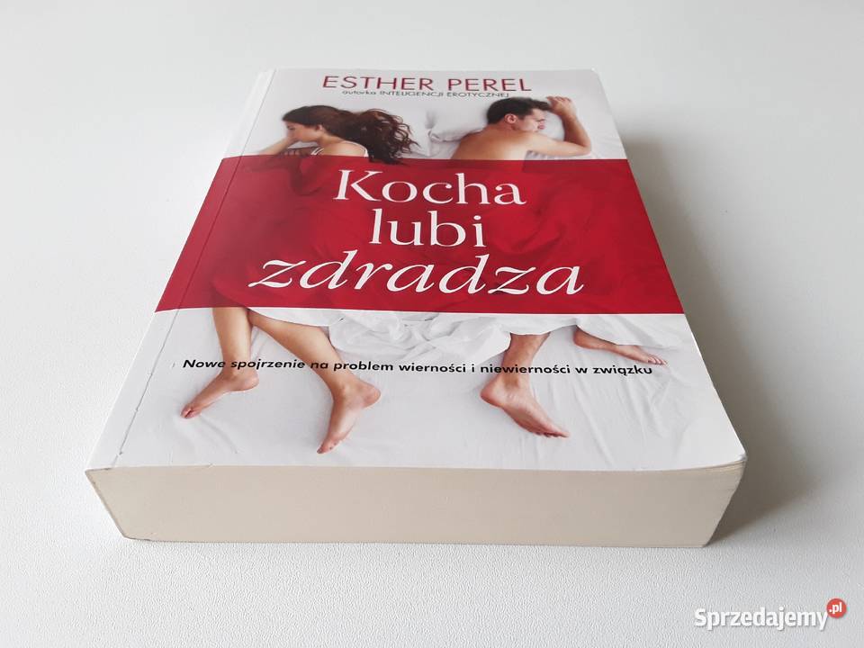KOCHA LUBI ZDRADZA Esther Perel Gorzów Wielkopolski