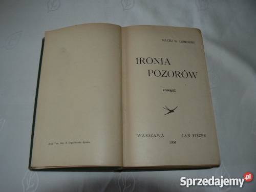 Maciej hrŁubieński Ironia pozorów unikat z 1904 Warszawa